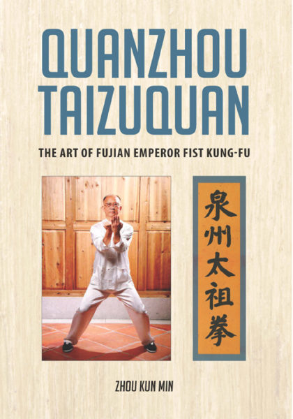 Quanzhou Taizuquan – An Encyclopedia of Southern Kung Fu Culture